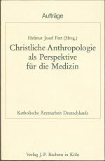 Christliche Anthropologie als Perspektive für die Medizin - Katholische Ärztearbeit Deutschlands