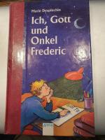 Ich, Gott und Onkel Frederic