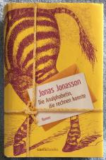 Jonas Jonasson: Die Analphabetin, die re Jonas Jonasson: Die Analphabetin, die re