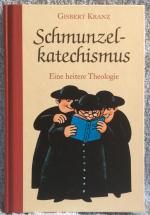 Schmunzelkatechismus • Eine heitere Theologie • Ein Katechismus zum Schmunzeln