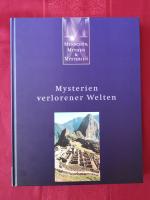 Menschen, Mythen & Mysterien - Mysterien verlorener Welten