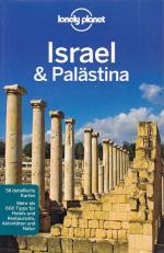 ISRAEL & PALÄSTINA - Lonely Planet Reiseführer / Mehr als 600 Tipps für Hotels und Restaurants, Aktivitäten und Natur / (Lonely Planet Reiseführer Deutsch)