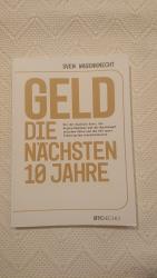 Geld  Die nächsten 10 Jahre. - Wie der digitale Euro, die Krypto-Ökonomie und der Machtkampf zwischen China und den USA unser Finanzsystem revolutionieren wlrd