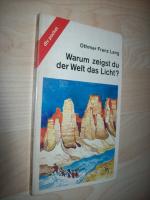 Lang, Othmar F: Warum zeigst du der Welt