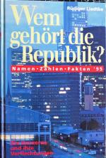 Wem gehört die Republik? Die Konzerne und ihre Verflechtungen