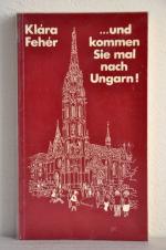 Klára Fehér: ... und kommen Sie mal nach