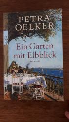 Petra Oelker: Ein Garten mit Elbblick