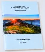 Biblische Wege zu Gesundheit und Heilung