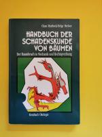 Handbuch der Schadenskunde von Bäumen