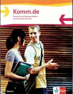 Komm.de. Deutsch und Kommunikation für berufliche Schulen / Ausgabe für Bayern. Schülerbuch