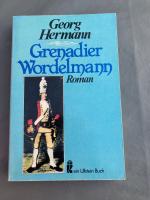 Georg Hermann: Grenadier Wordelmann Georg Hermann: Grenadier Wordelmann