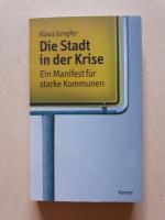 Die Stadt in der Krise - Ein Manifest für starke Kommunen