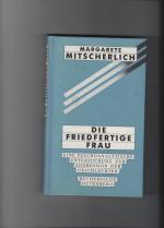 Margarete Mitscherlich: Die friedfertige