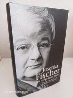 Joschka Fischer: Die rot-grünen Jahre ~ Joschka Fischer: Die rot-grünen Jahre ~