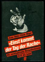 Einst kommt der Tag der Rache - Die rechtsextreme Herausforderung 1945 bis heute