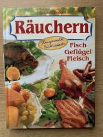 Hausgemachte Köstlichkeiten:  Räuchern   Fisch Geflügel Fleisch