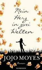 Jojo Moyes: Mein Herz in zwei Welten