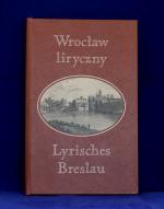 Lyrisches Breslau - Wroclaw liryczny (zweisprachig Polnisch-Deutsch)