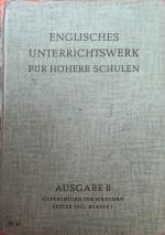 Englisches Unterrichtswerk für höhere Schulen Ausgabe B. Oberschulen für Mädchen. Erster Teil: Klasse 1