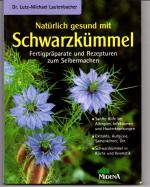 Natürlich gesund mit Schwarzkümmel