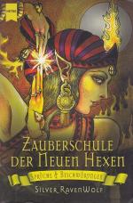 DIE ZAUBERSCHULE DER NEUEN HEXEN - Sprüche & Beschwörungen