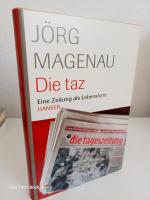 Die taz ~ Eine Zeitung als Lebensform