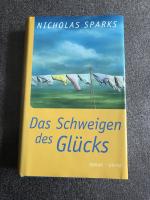 Nicholas Sparks: Das Schweigen des Glück Nicholas Sparks: Das Schweigen des Glück