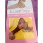 Babypflege  ( Wickeln - Baden - Füttern - Fördern