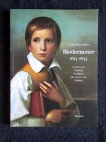 Biedermeier 1815-1835. Architecture, Painting, Sculpture, Decorative Arts, Fashion.