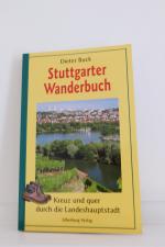 Stuttgarter Wanderbuch - Kreuz und quer durch die Landeshauptstadt