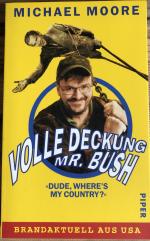 Michael Moore: Volle Deckung, Mr. Bush
