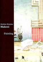 Matthias Weischer: Malerei / Painting.