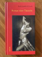 Roman einer Tänzerin - Erstausgabe aus dem Nachlass