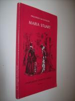 Schiller, Friedrich von: Maria Stuart - Schiller, Friedrich von: Maria Stuart -