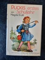 Magda Trott: Puckis erstes Schuljahr