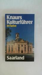 KNAURS KULTURFÜHRER IN FARBE, SAARLAND.