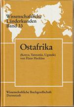 Ostafrika (Kenya, Tanzania, Uganda) - Wissenschaftliche Länderkunden Band 33