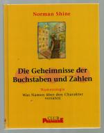 Die Geheimnisse der Buchstaben und Zahlen /Numerologie - Was Namen über den Charakter verraten