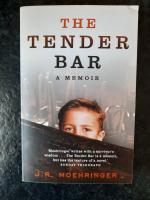 The Tender Bar. A Memoir.