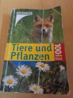 Kosmos: Tiere und Pflanzen /100 Jahre Na