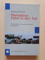 Gabriele del Grande: Mamadous Fahrt in d Gabriele del Grande: Mamadous Fahrt in d