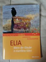Gunnar Begerau: Elia - Wenn der Glaube i