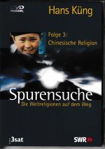 Religion: Spurensuche 3 - Chinesische Religion