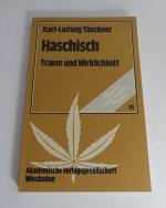 Haschisch. Traum und Wirklichkeit.