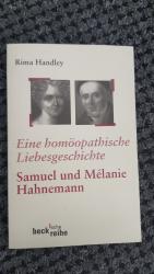 Eine homöopathische Liebesgeschichte - Das Leben von Samuel und Mélanie Hahnemann