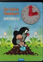 Zdenek Miler: Der kleine Maulwurf Uhrenb Zdenek Miler: Der kleine Maulwurf Uhrenb