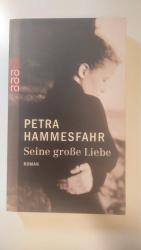 Petra Hammesfahr: Seine große Liebe Petra Hammesfahr: Seine große Liebe
