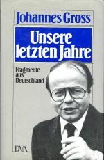 Unsere letzten Jahre • Fragmente aus Deutschland