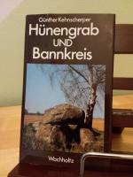 Hünengrab und Bannkreis - Auf den Spuren der Steinzeit
