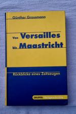 Von Versailles bis Maastricht : Rückblicke eines Zeitzeugen